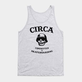 circa committed to skateboarding Tank Top